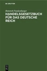 Book cover of Handelsgesetzbuch für das Deutsche Reich (3rd ed.) by Heinrich Frankenburger