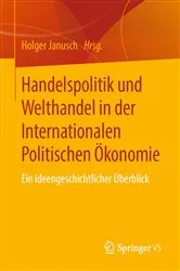 Book cover of Handelspolitik und Welthandel in der Internationalen Politischen Ökonomie by Holger Janusch