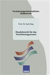 Book cover of Handelsrecht für das Versicherungswesen (2nd ed.) by Karl Sieg