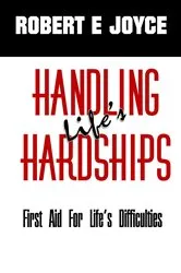 Book cover of Handling Life's Hardships by Robert E. Joyce