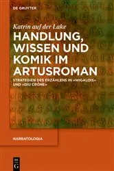 Book cover of Handlung, Wissen und Komik im Artusroman by Katrin auf der Lake