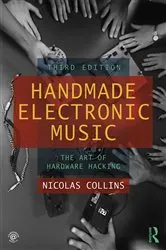 Book cover of Handmade Electronic Music (3rd ed.) by Nicolas Collins