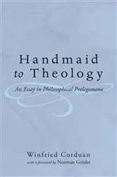 Book cover of Handmaid to Theology by Winfried Corduan