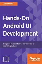 Book cover of Hands-On Android UI Development by Jason Morris
