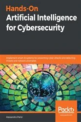 Book cover of Hands-On Artificial Intelligence for Cybersecurity by Alessandro Parisi