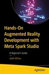 Book cover of Hands-On Augmented Reality Development with Meta Spark Studio by Jaleh Afshar