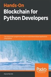 Book cover of Hands-On Blockchain for Python Developers by Arjuna Sky Kok