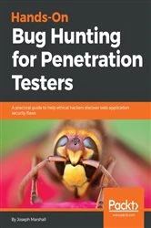 Book cover of Hands-On Bug Hunting for Penetration Testers by Joseph Marshall