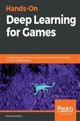 Book cover of Hands-On Deep Learning for Games by Micheal Lanham