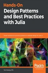 Book cover of Hands-On Design Patterns and Best Practices with Julia by Tom Kwong