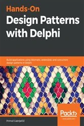 Book cover of Hands-On Design Patterns with Delphi by Primoz Gabrijelcic
