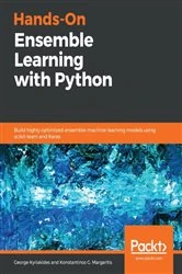 Book cover of Hands-On Ensemble Learning with Python by George Kyriakides
