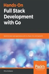 Book cover of Hands-On Full Stack Development with Go by Mina Andrawos