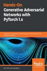 Book cover of Hands-On Generative Adversarial Networks with PyTorch 1.x by John Hany