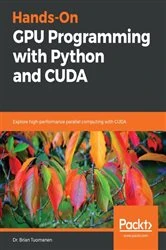 Book cover of Hands-On GPU Programming with Python and CUDA by Dr. Brian Tuomanen