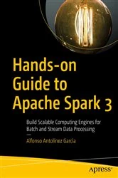 Book cover of Hands-on Guide to Apache Spark 3 by Alfonso Antolínez  García