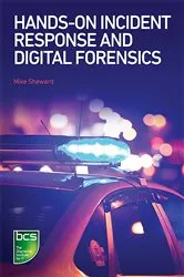 Book cover of Hands-on Incident Response and Digital Forensics by Mike Sheward