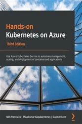 Book cover of Hands-on Kubernetes on Azure (3rd ed.) by Nills Franssens