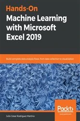 Book cover of Hands-On Machine Learning with Microsoft Excel 2019 by Julio Cesar Rodriguez Martino