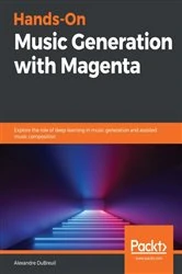 Book cover of Hands-On Music Generation with Magenta by Alexandre DuBreuil