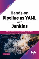 Book cover of Hands-on Pipeline as YAML with Jenkins by Mitesh Soni