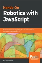 Book cover of Hands-On Robotics with JavaScript by Kassandra Perch