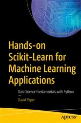 Book cover of Hands-on Scikit-Learn for Machine Learning Applications by David Paper