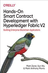 Book cover of Hands-On Smart Contract Development with Hyperledger Fabric V2 by Matt Zand