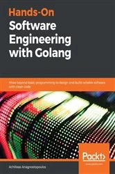 Book cover of Hands-On Software Engineering with Golang by Achilleas Anagnostopoulos