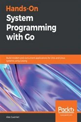 Book cover of Hands-On System Programming with Go by Alex Guerrieri