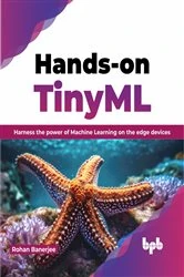 Book cover of Hands-on TinyML by Rohan Banerjee