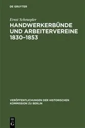 Book cover of Handwerkerbünde und Arbeitervereine 1830–1853 by Ernst Schraepler