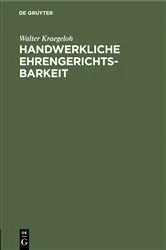 Book cover of Handwerkliche Ehrengerichtsbarkeit by Walter Kraegeloh