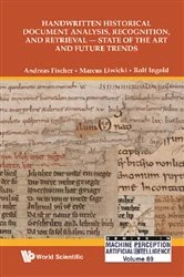 Book cover of Handwritten Historical Document Analysis, Recognition, And Retrieval - State Of The Art And Future Trends by Andreas Fischer