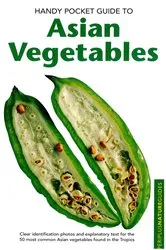 Book cover of Handy Pocket Guide to Asian Vegetables by Wendy Hutton