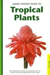 Book cover of Handy Pocket Guide to Tropical Plants by Elisabeth Chan