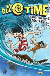 Book cover of Hang Ten for Dear Life! by Nicholas O. Time