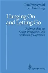 Book cover of Hanging On and Letting Go by Tom Pyszczynski