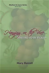 Book cover of Hanging on the Vine... by Mary Barrett
