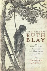 Book cover of Hanging Ruth Blay by Carolyn Marvin
