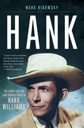 Book cover of Hank: The Short Life and Long Country Road of Hank Williams by Unknown