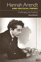 Book cover of Hannah Arendt and Political Theory by Steve Buckler