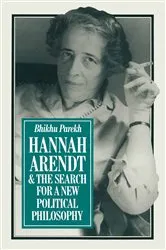 Book cover of Hannah Arendt and the Search for a New Political Philosophy by B.C. Parekh