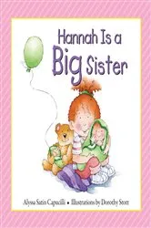 Book cover of Hannah Is a Big Sister by Alyssa Satin Capucilli