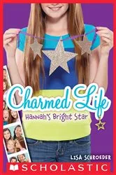 Book cover of Hannah's Bright Star (Charmed Life #4) by Lisa Schroeder