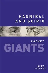 Book cover of Hannibal and Scipio: pocket GIANTS by Greg Fisher