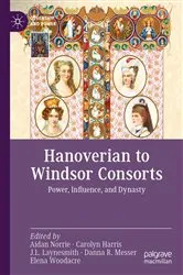 Book cover of Hanoverian to Windsor Consorts by Aidan Norrie