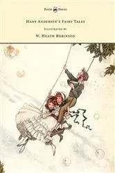 Book cover of Hans Andersen's Fairy Tales - Illustrated by W. Heath Robinson by Hans Christian Andersen