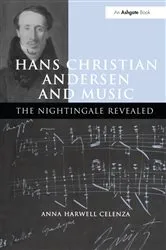 Book cover of Hans Christian Andersen and Music by AnnaHarwell Celenza
