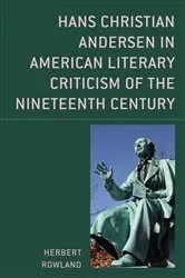 Book cover of Hans Christian Andersen in American Literary Criticism of the Nineteenth Century by Herbert Rowland